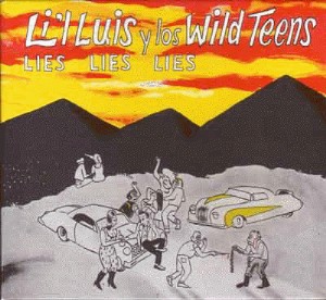 Lil Luis Y Los Wild Teens - Lies Lies Lies